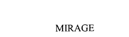 MIRAGE trademark