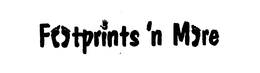 FOOTPRINTS 'N MORE trademark