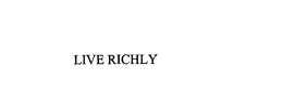 LIVE RICHLY trademark