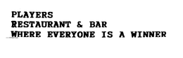 PLAYERS RESTAURANT & BAR WHERE EVERYONE IS A WINNER trademark