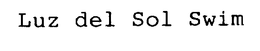 LUZ DEL SOL SWIM trademark