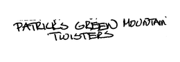 PATRICK'S GREEN MOUNTAIN TWISTERS trademark