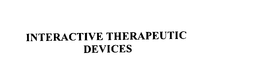 INTERACTIVE THERAPEUTIC DEVICES trademark