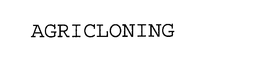 AGRICLONING trademark