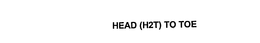 HEAD (H2T) TO TOE trademark