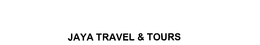 JAYA TRAVEL & TOURS trademark