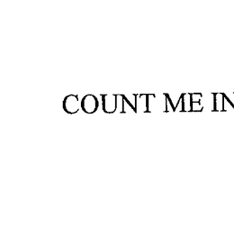 COUNT ME IN trademark