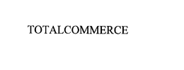 TOTALCOMMERCE trademark