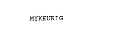 MYKEURIG trademark