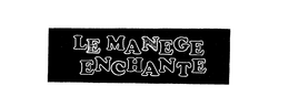 LE MANEGE ENCHANTE trademark