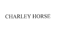 CHARLEY HORSE trademark