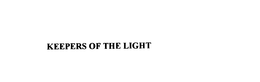 KEEPERS OF THE LIGHT trademark