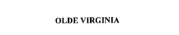 OLDE VIRGINIA trademark