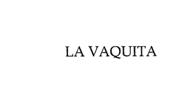 LA VAQUITA trademark