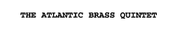 THE ATLANTIC BRASS QUINTET trademark