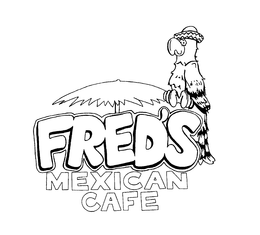 FRED'S MEXICAN CAFE trademark