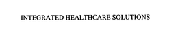 INTEGRATED HEALTHCARE SOLUTIONS trademark