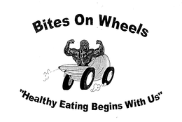 BITES ON WHEEL" HEALTHY EATING BEGINS WITH US" trademark