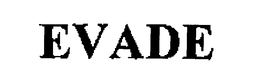 EVADE trademark