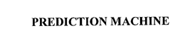 PREDICTION MACHINE trademark