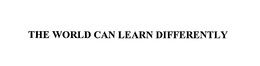 THE WORLD CAN LEARN DIFFERENTLY trademark