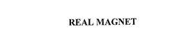 REAL MAGNET trademark