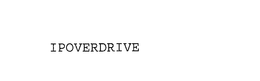 IPOVERDRIVE trademark