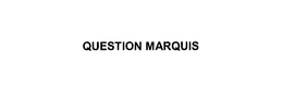 QUESTION MARQUIS trademark