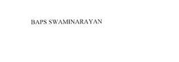 BAPS SWAMINARAYAN trademark