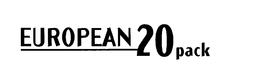 EUROPEAN 20 PACK trademark