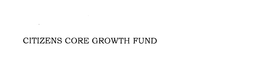 CITIZENS CORE GROWTH FUND trademark