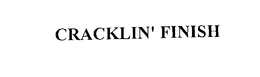 CRACKLIN' FINISH trademark
