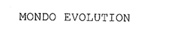 MONDO EVOLUTION trademark