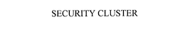 SECURITY CLUSTER trademark