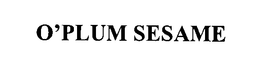 O'PLUM SESAME trademark
