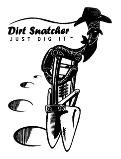 DIRT SNATCHER JUST DIG IT trademark