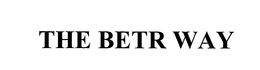 THE BETR WAY trademark