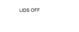 LIDS OFF trademark