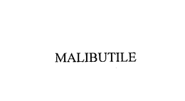 MALIBUTILE trademark