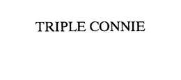 TRIPLE CONNIE trademark