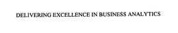 DELIVERING EXCELLENCE IN BUSINESS ANALYTICS trademark