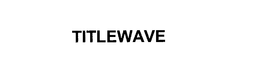 TITLEWAVE trademark