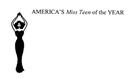 AMERICA'S MISS TEEN OF THE YEAR trademark