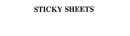 STICKY SHEETS trademark
