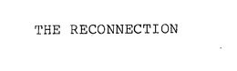THE RECONNECTION trademark