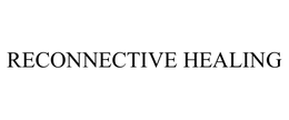 RECONNECTIVE HEALING trademark
