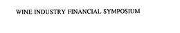 WINE INDUSTRY FINANCIAL SYMPOSIUM trademark