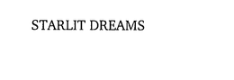 STARLIT DREAMS trademark