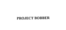 PROJECT BOBBER trademark