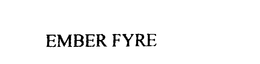 EMBER FYRE trademark